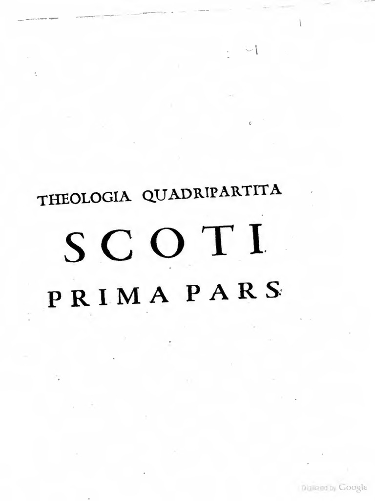Theologia Quadripartita Scoti. Prima Quarta Pars | PDF