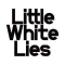 Little White Lies