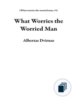 What worries the worried man