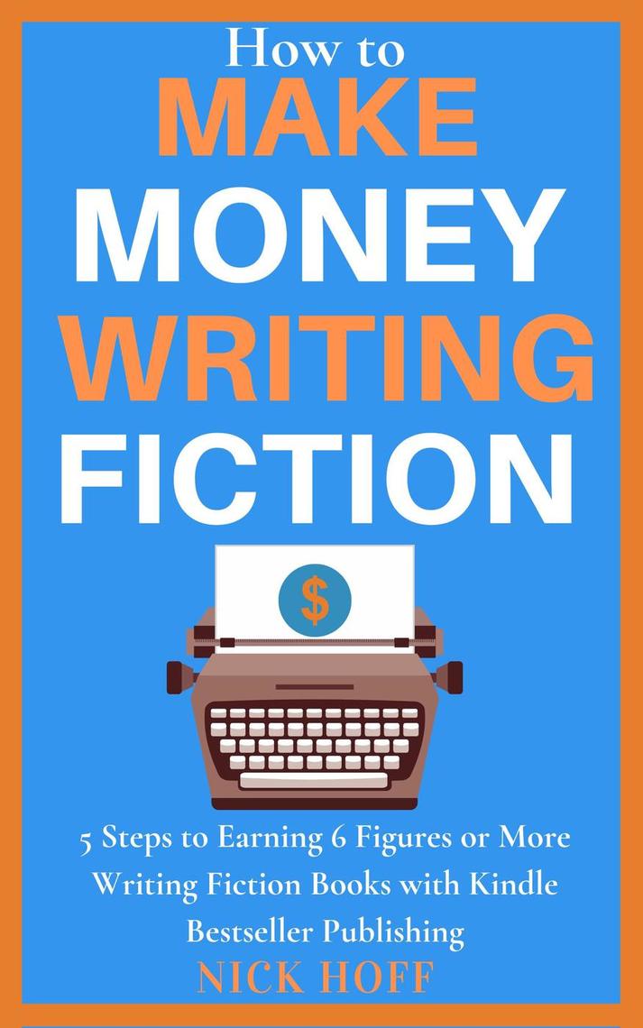 How to Make a Living Writing Series by Nick Hoff - ebook | Everand