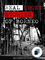 Real Ghost Stories of Borneo