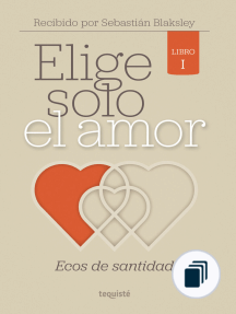 Lea Elige Solo El Amor De Sebastian Blaksley En Linea Libros