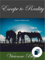 Escape to Reality Series