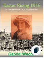 Easter Rising 1916 A Family Answers the Call for Ireland`s Freedom