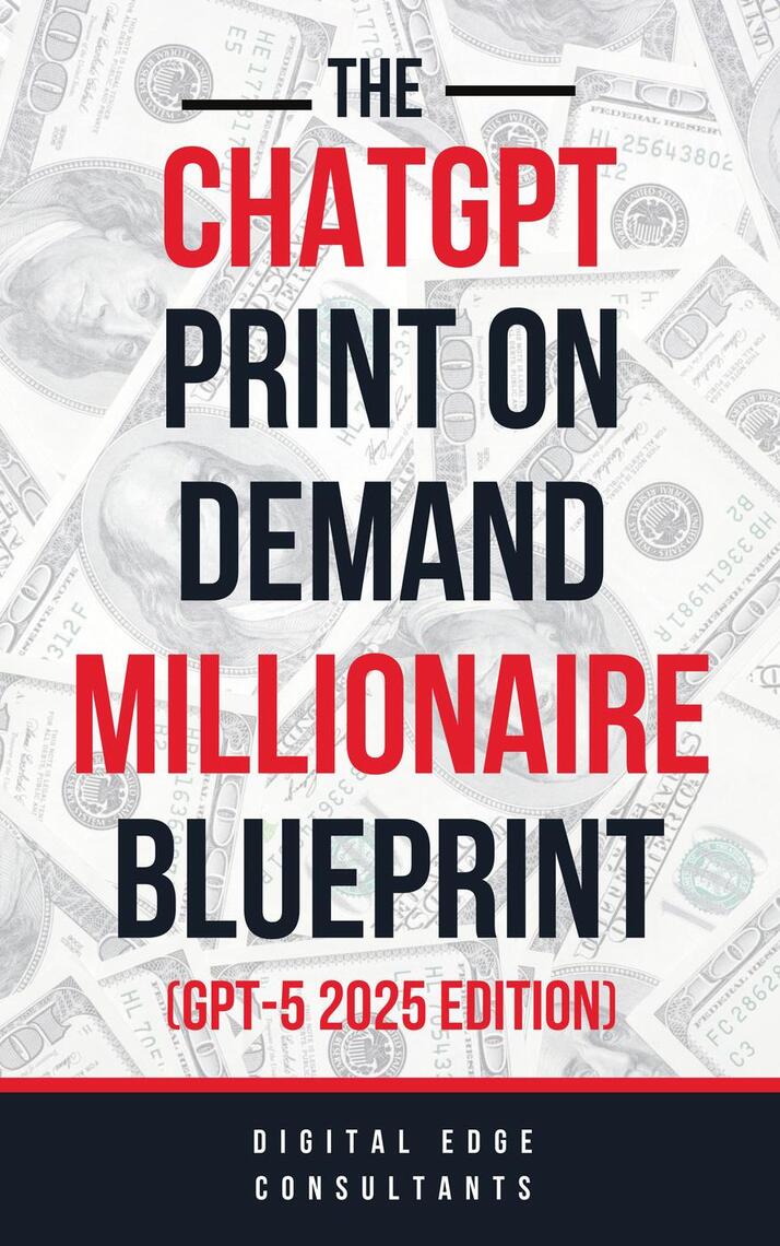 ChatGPT Millionaire Blueprint Series by Digital Edge, Aipex Digital - ebook  | Everand