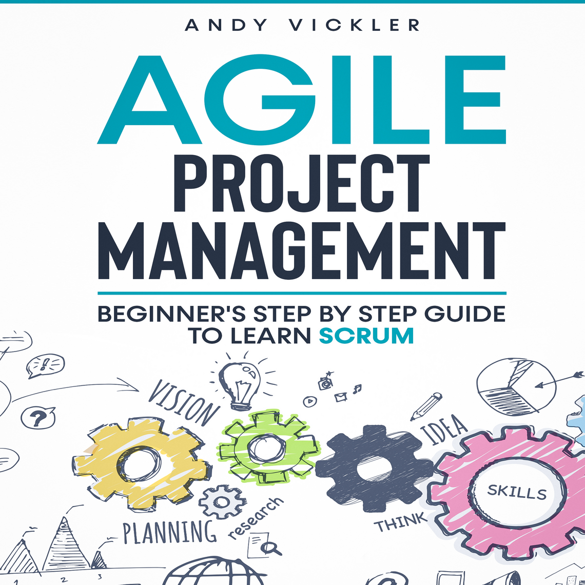 Agile Project Management Series by Andy Vickler - audiobook | Everand