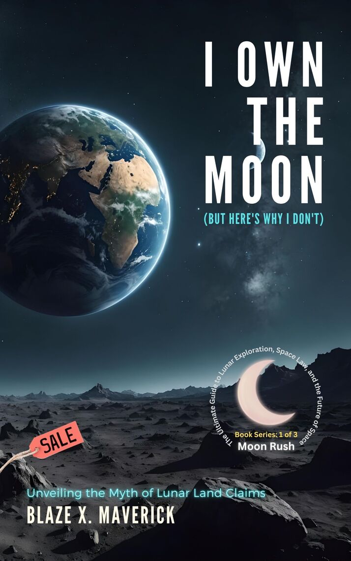 Moon Rush: The Ultimate Guide to Lunar Exploration, Space Law, and the ...