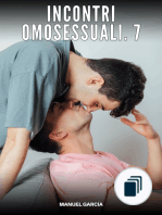 Raccolta di Storie Erotiche Gay in Italiano per Adulti. Sesso Esplicito per Uomini Omosessuali e Bisex. Trame di Desiderio e Passione. Fantasia senza Censura. Vietato ai Minori di 18 Anni. MM.