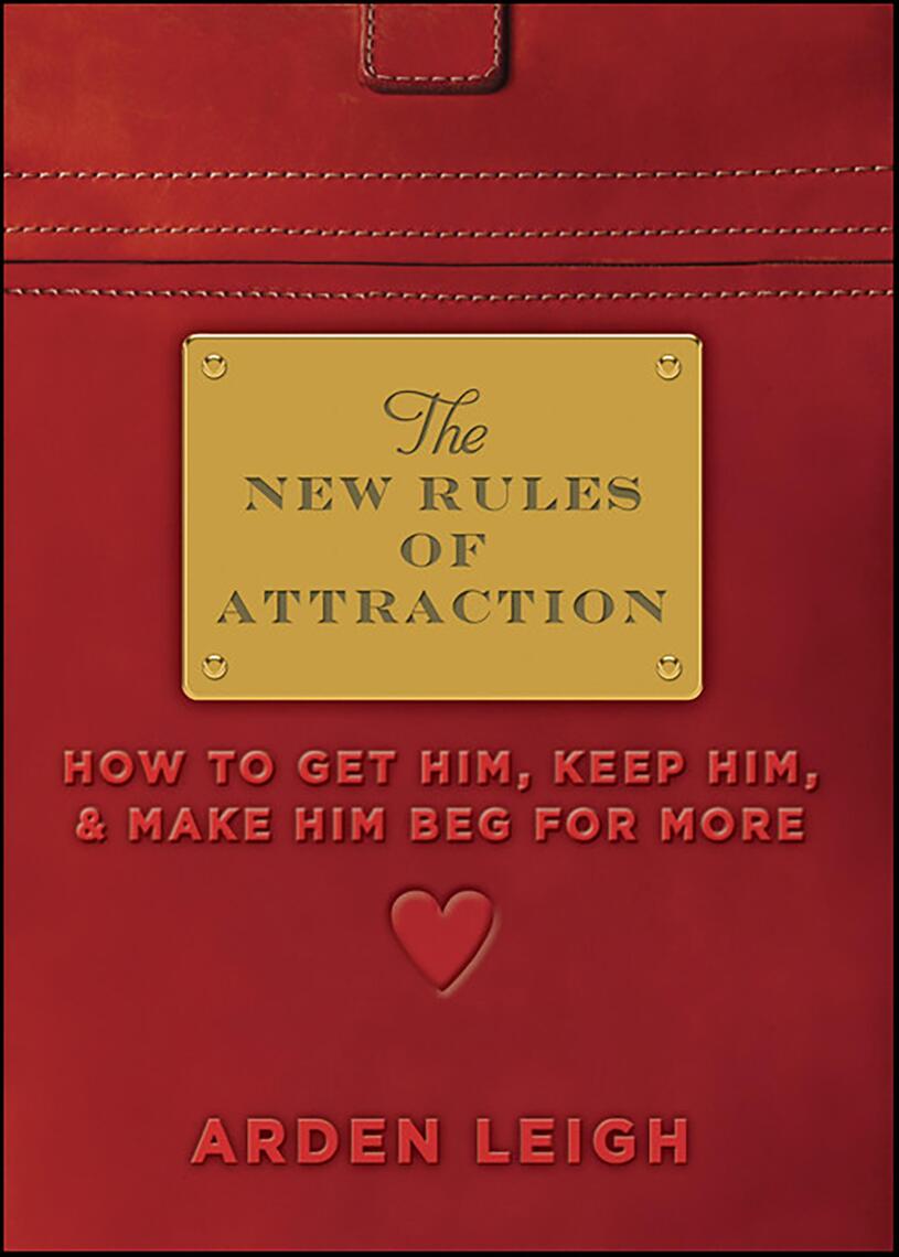 The New Rules of Attraction by Arden Leigh (Ebook) - Read free for 30 days
