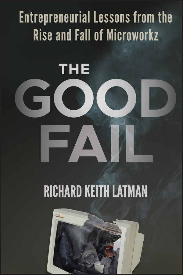 The Good Fail by Richard Keith Latman (Ebook) - Read free for 30 days