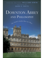 Downton Abbey and Philosophy: The Truth Is Neither Here Nor There