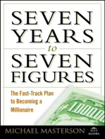 Seven Years to Seven Figures: The Fast-Track Plan to Becoming a Millionaire