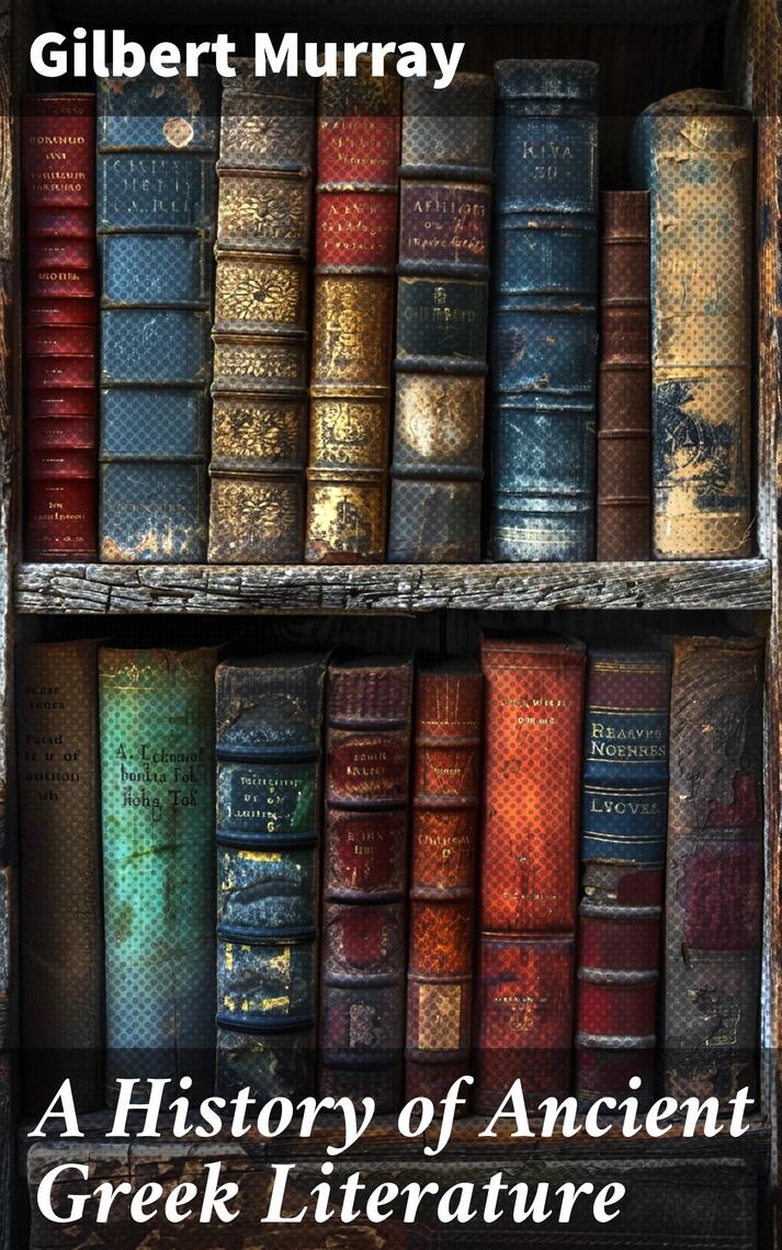 A History of Ancient Greek Literature by Gilbert Murray (Ebook) - Read ...