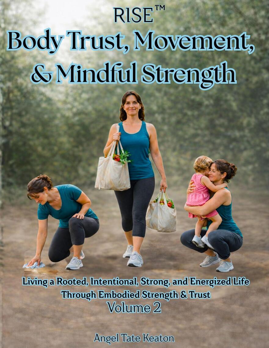RISE Body Trust, Movement, & Mindful Strength by ANGEL TATE KEATON ...