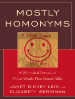 Mostly Homonyms: A Whimsical Perusal of those Words that Sound Alike