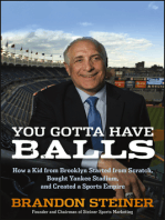 You Gotta Have Balls: How a Kid from Brooklyn Started From Scratch, Bought Yankee Stadium, and Created a Sports Empire