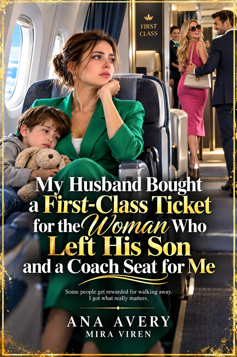 My Husband Bought a First-Class Ticket for the Woman Who Left His Son ...