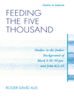 Feeding the Five Thousand: Studies in the Judaic Background of Mark 6:30-44 par. and John 6:1-15