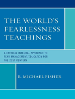 The World's Fearlessness Teachings: A Critical Integral Approach to Fear Management/Education for the 21st Century