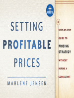 Setting Profitable Prices: A Step-by-Step Guide to Pricing Strategy--Without Hiring a Consultant