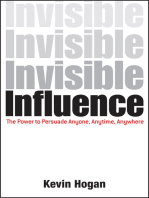 Invisible Influence: The Power to Persuade Anyone, Anytime, Anywhere