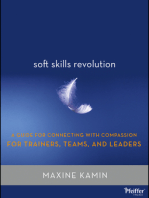 Soft Skills Revolution: A Guide for Connecting with Compassion for Trainers, Teams, and Leaders
