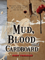 Mud, Blood and Cardboard: One Man's Journey To Find The Truth About The Truth