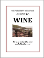 The Persistent Observer's Guide to Wine: How to Enjoy the Best and Avoid The Rest