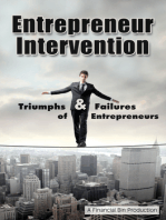 Entrepreneur Intervention: Triumphs & Failures of Entrepreneurs
