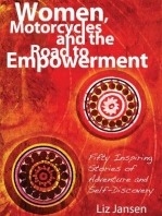 Women, Motorcycles and the Road to Empowerment: Fifty Inspiring Stories of Adventure and Self-Discovery