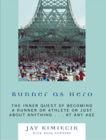 Runner as Hero: The inner quest of becoming an athlete or just about anything...at any age