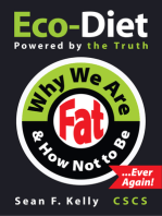 Why We Are Fat and How Not To Be, Ever Again!: The Eco-Diet and Fitness Plan