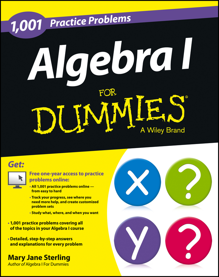 Algebra I: 1,001 Practice Problems For Dummies (+ Free Online Practice ...