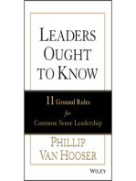 Leaders Ought to Know: 11 Ground Rules for Common Sense Leadership