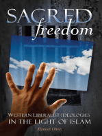 Sacred Freedom: Western Liberalist Ideologies in the Light of Islam