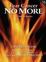 Fear Cancer No More: Preventive and Healing Information Everyone Should Know