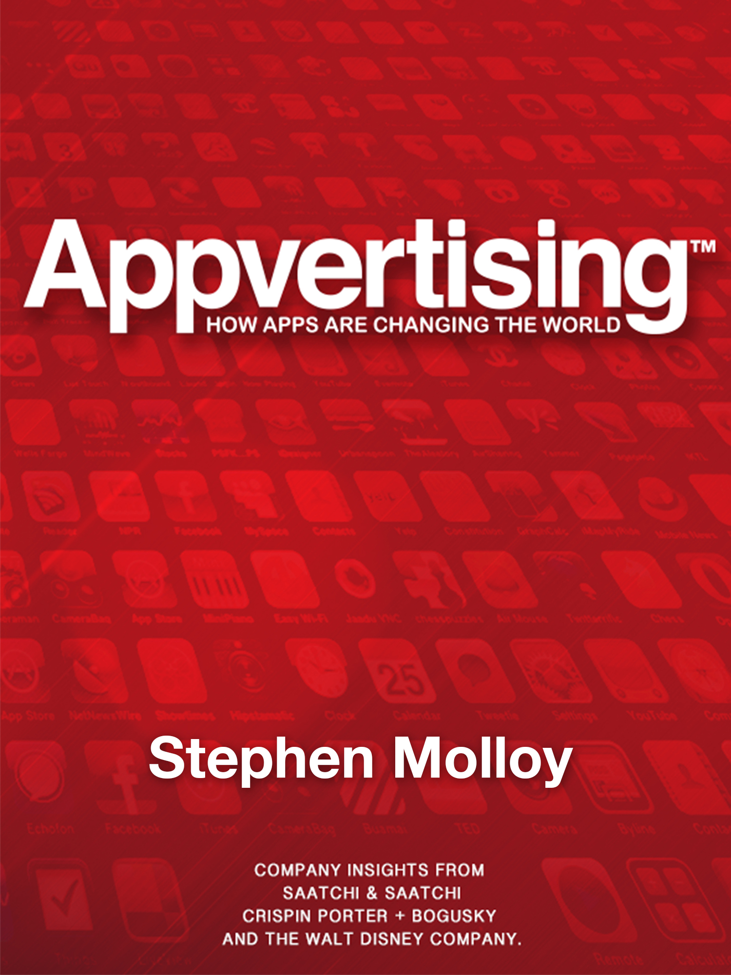 Appvertising - How Apps Are Changing The World by Stephen Molloy ...