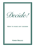 Decide! How to Make any Decision