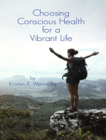 Choosing Conscious Health for a Vibrant Life