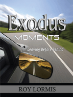 Exodus Moments: Leaving Before Behind