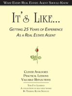 It's Like... Getting 25 Years of Experience as a Real Estate Agent: What Every Real Estate Agent Should Know