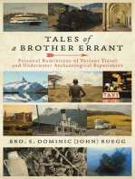 Tales of a Brother Errant: Personal Reminisces Of Various Travel And Archaeological Experiences