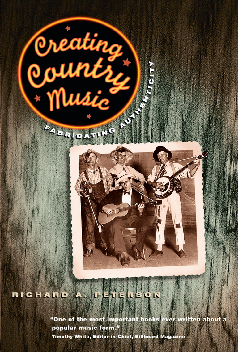 Read Creating Country Music Online By Richard A Peterson Books