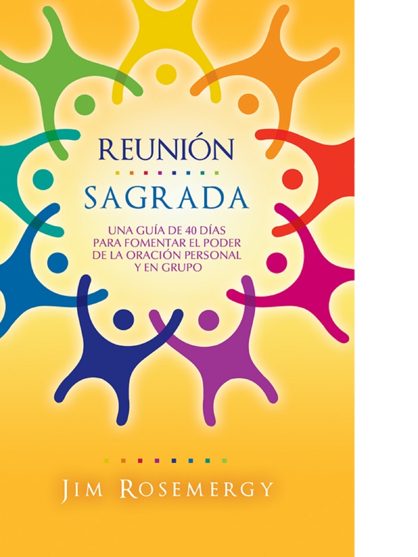 Reunión sagrada by Jim Rosemergy - Ebook | Everand