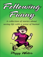 Following Funny: A Collection of Stories About Seeing Life With a Sense of Humor