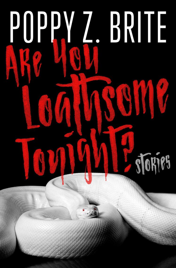 Are You Loathsome Tonight? by Poppy Z. Brite Book Read Online