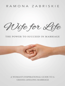 Wife for Life: The Power to Succeed in Marriage by Ramona ...