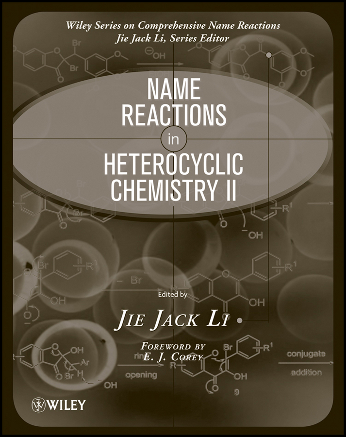 Name Reactions in Heterocyclic Chemistry II by Jie Jack Li