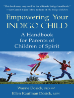 Empowering Your Indigo Child: A Handbook for Parents of Children of Spirit