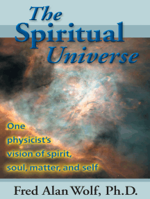 The Spiritual Universe By Fred Alan Wolf Ebook Scribd